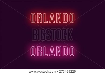 Neon Name Of Orlando City In Usa. Vector Text Of Orlando, Neon Inscription With Backlight In Bold St