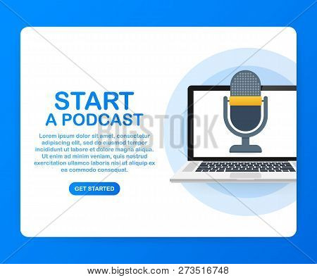 Flat Concept Of Podcasting Vector, Internet Digital Recording, Online Broadcasting Illustrated Banne