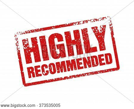 Highly Recommended Stamp In Rough  Grunge Texture Decoration - Pruduct Quality Seal - Isolated Vecto