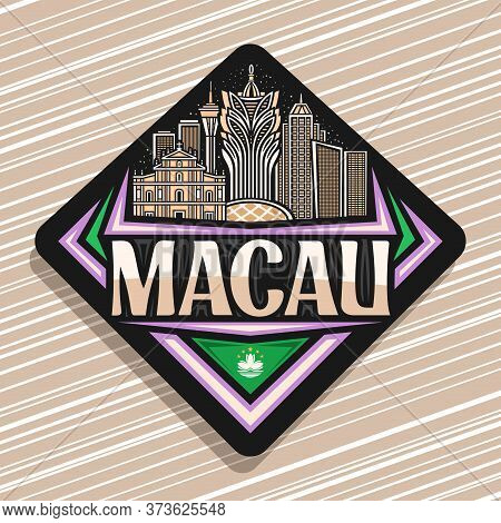Vector Logo For Macau, Black Decorative Road Sign With Line Illustration Of Famous Macau City Scape 