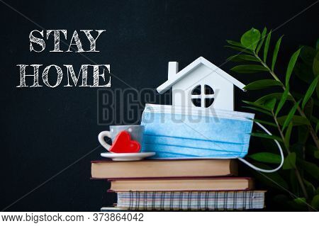 Stay Home Concept Of Selfisolation During The Covid-19 Coronavirus Pandemic. Cute Home Interior, Hou