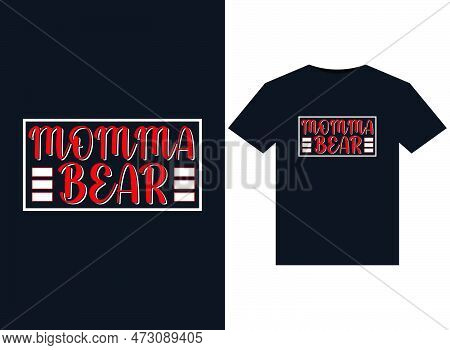 Momma Bear Illustrations For Print-ready T-shirts Design