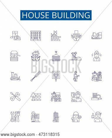 House Building Line Icons Signs Set. Design Collection Of Construction, Design, Architecture, Cement