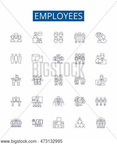 Employees Line Icons Signs Set. Design Collection Of Workers, Employees, Staff, Personnel, Associate