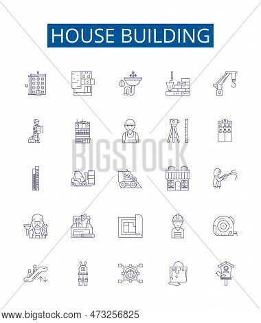 House Building Line Icons Signs Set. Design Collection Of Construction, Design, Architecture, Cement