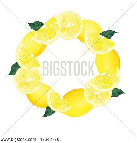 Hand Drawn Round Frame Of Watercolor Lemon. Watercolor Illustration Wreath Of Lemon And Leaves. Can 