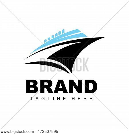 Ship Logo, Ocean Transport Vector, And Cruise Ship, Cargo, Logistics, Sailing School, Speedboat