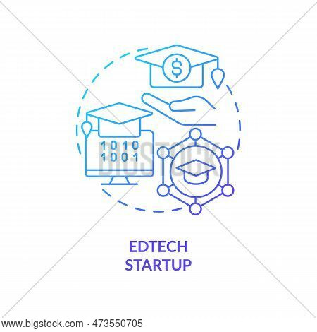 Edtech Startup Blue Gradient Concept Icon. Opportunities Of E Learning. Best Foundation Industry Abs