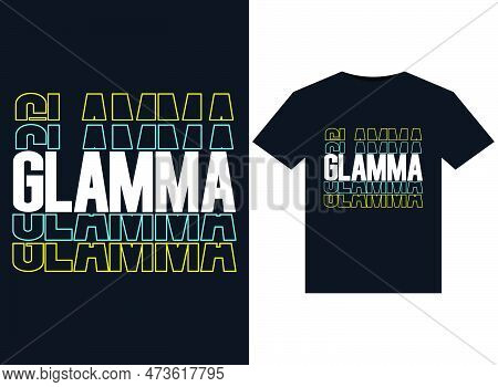 Glamma Illustrations For Print-ready Typrography T-shirts Design.