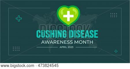 Cushing Disease Awareness Month Background Or Banner Design Template Celebrated In April.