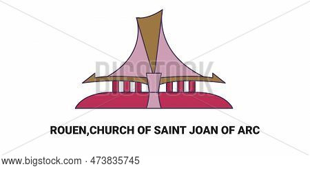 France, Rouen, Church Of Saint Joan Of Arc, Travel Landmark Vector Illustration