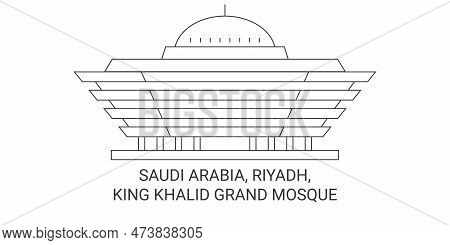 Saudi Arabia, Riyadh, King Khalid Grand Mosque Travel Landmark Vector Illustration