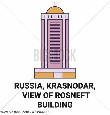 Russia, Krasnodar, View Of Rosneft Building Travel Landmark Vector Illustration