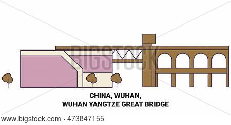China, Wuhan, Wuhan Yangtze Great Bridge Travel Landmark Vector Illustration