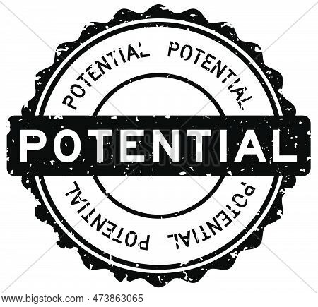 Grunge Black Potential Word Round Rubber Seal Stamp On White Background