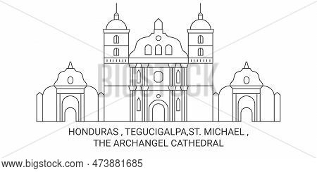 Honduras , Tegucigalpa, St. Michael , The Archangel Cathedral Travel Landmark Vector Illustration