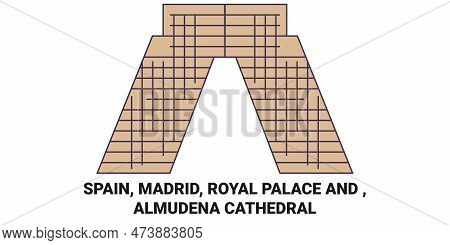 Spain, Madrid, Royal Palace And , Almudena Cathedral Travel Landmark Vector Illustration