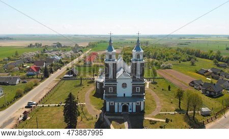 The Catholic Church Of Our Lady Of Ruzhantsova In The Village Of Radun. Belarus. Aerial View.