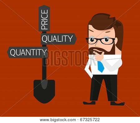 Businessman is trying to make a choice between quantity and quality
