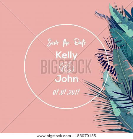 Trendy Summer Tropical Leaves Vector Design. Wedding invintation template. Vector illustration