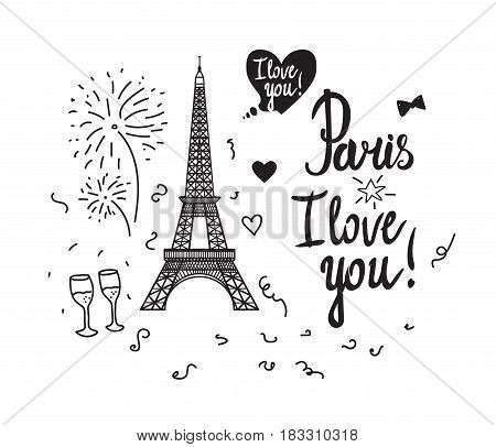 Valentine's Day. Illustration black ink Eiffel Tower.  Vector decorations isolated on white background. Handwritten inscription I love you.
