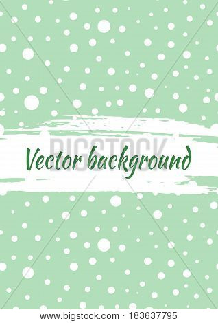 Vector Background With Dots, Brush Strokes. Creative Artistic Template For Card, Layout, Cover. Text