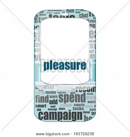 Business Concept. Word Pleasure . Detailed Modern Smartphone Isolated On White