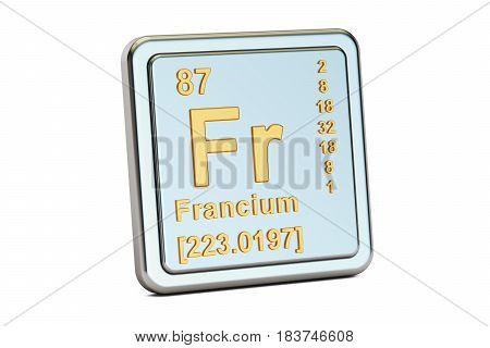 Francium Fr chemical element sign. 3D rendering isolated on white background