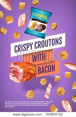 Crispy croutons ads. Vector realistic illustration of croutons with bacon. Vertical poster with product.