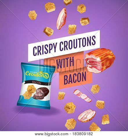 Crispy croutons ads. Vector realistic illustration of croutons with bacon. Poster with product.