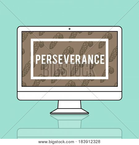 Endurance Fortitude Patience Perseverance Positive
