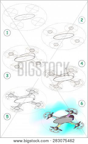 Page Shows How To Learn Step By Step To Draw A Drone. Developing Children Skills For Drawing And Col