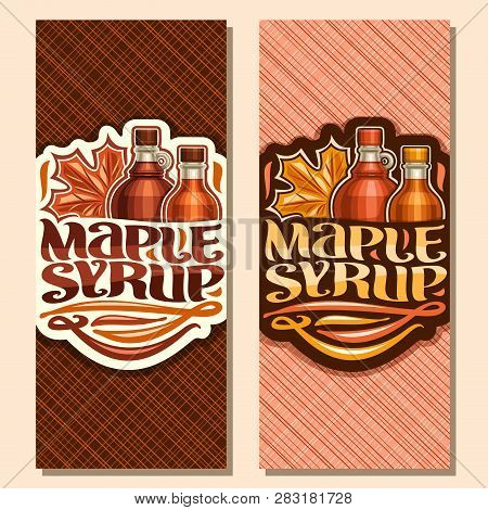 Vector Vertical Banners For Maple Syrup, Leaflet With 2 Plastic And Glass Bottles With Sweet Syrup A