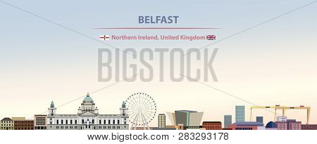 Vector Abstract Illustration Of Belfast City Skyline On Colorful Gradient Beautiful Day Sky Backgrou