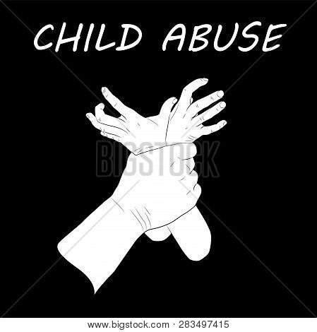 Child Abuse. Violence Against Children. Thin Line Design Vector Illustration. Mans Hand Holding Kids