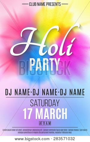 Happy Holi Party Flyer. Indian Festival Of Colors. Spray Multicolored Paint. Invitation Poster. Dj A