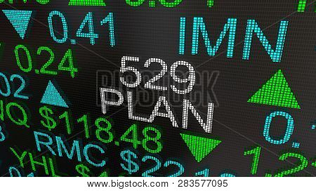 529 College Savings Plan Stock Market Ticker Words 3d Illustration