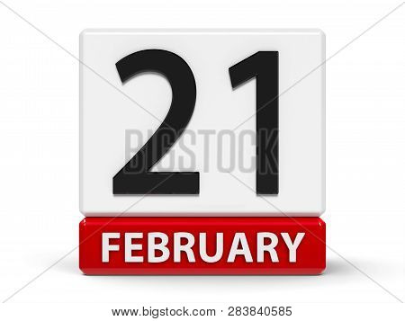 Red And White Calendar Icon From Cubes - The Twenty First Of February - On A White Table - Internati