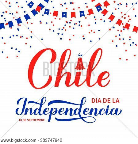 Chile Independence Day Calligraphy Lettering In Spanish. Chilean Holiday Celebrated On September 18.
