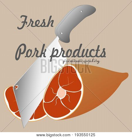 Fresh pork products / knife and pork ham with eyes / vector.