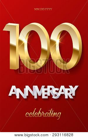 100 Golden Numbers And Anniversary Celebrating Text On Red Background. Vector Vertical Hundredth Ann