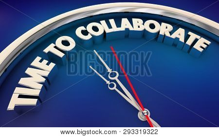 Time to Collaborate Clock Words 3d Illustration