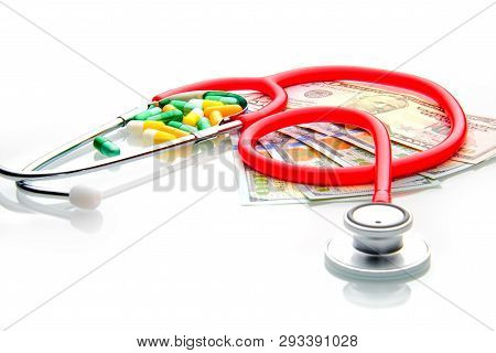 Modern Health Is Expensive, You Have To Pay For It. Stethoscope, Medicine, Money