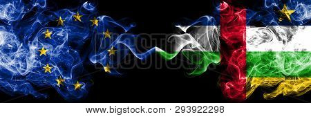 European Union Vs Central African Republic Smoke Flags Placed Side By Side. Thick Colored Silky Smok
