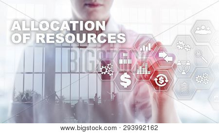 Allocation Of Resources Concept. Strategic Planning. Mixed Media. Abstract Business Background. Fina