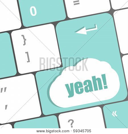 Yeah Word On Computer Keyboard Key