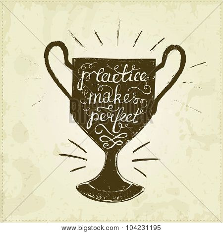 Hand Drawn Typography Poster. Conceptual Handwritten Phrase. Practice Makes Perfect.