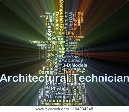 Background concept wordcloud illustration of architectural technician glowing light