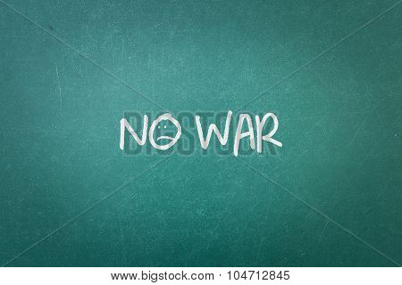 Green Blackboard Wall Texture With A Word No War