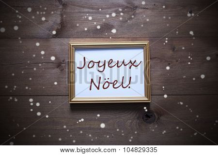 Picture Frame With Joyeux Noel Means Merry Christmas, Snowflakes